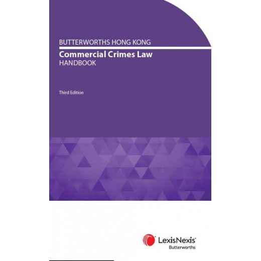 Butterworths Hong Kong Commercial Crimes Law Handbook 3rd ed